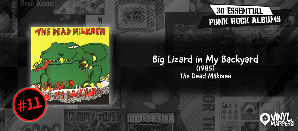 The Dead Milkmen - Big Lizard in My Backyard - Must-Have Punk Rock Record