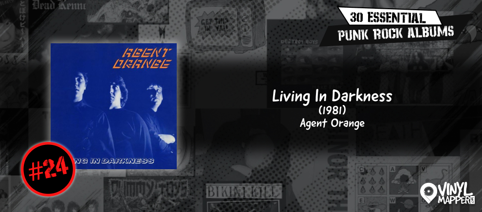 Agent Orange - Living In Darkness