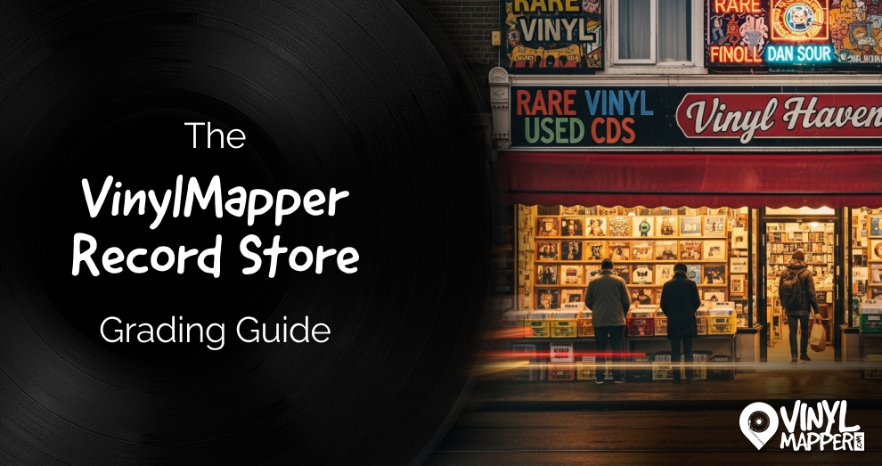 The VinylMapper Record Store Grading Guide