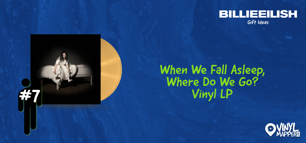 Top Gifts for Billie Eilish Fans When We Fall Asleep, Where Do We Go Vinyl LP