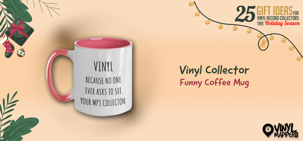 Christmas Gift Ideas Mugs for Vinyl Enthusiasts Vinyl Collector Funny Coffee Mug