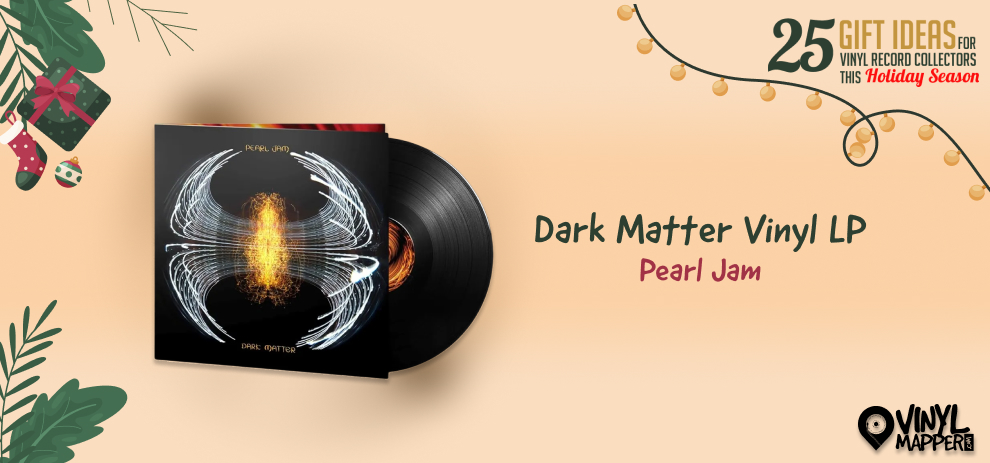 Best Christmas Gifts for New Vinyl Collectors Pearl Jam – Dark Matter Vinyl LP