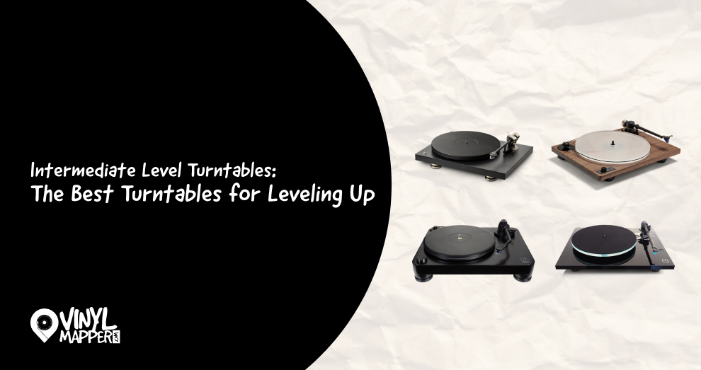 Intermediate Level Turntables The Best Turntables for Leveling Up