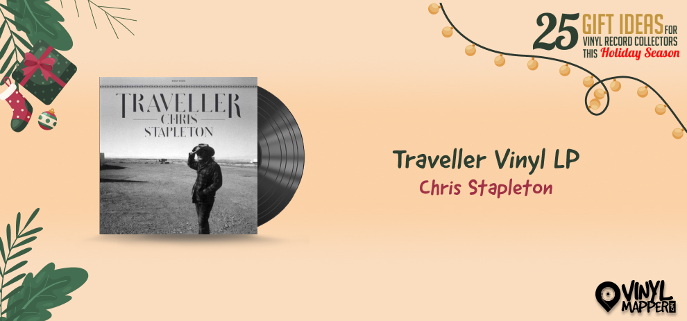 Vinyl LP Gift Guide for Music Lovers This Holiday Season - Chris Stapleton Traveller Vinyl LP