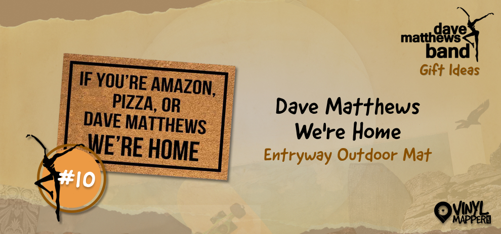 Funny Dave Matthews Band Home Decor for Fans - If You’re Amazon, Pizza, Or Dave Matthews We’re Home Entryway Outdoor Mat